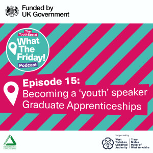 Episode 15: Apprenticeships + Youth Motivational Speaker