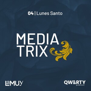 E04 | Lunes Santo