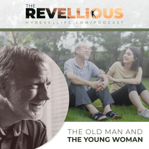 Episode 29 - The old man and the young woman