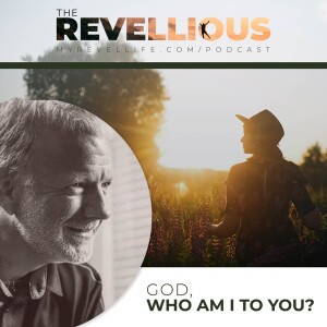 Episode 9 - God, Who Am I To You