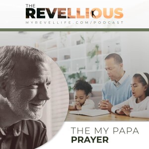 Episode 26 - The My Papa Prayer