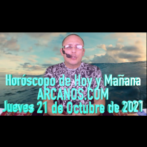 HOROSCOPO DE HOY Y MAÑANA - ARCANOS.COM - Jueves 21 de Octubre de 2021