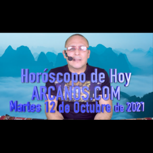 HOROSCOPO DE HOY de ARCANOS.COM - Martes 12 de Octubre de 2021