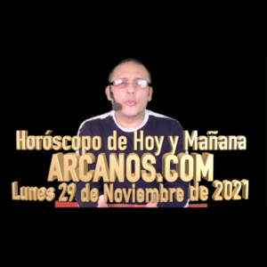 Horóscopo de Hoy y Mañana - ARCANOS.COM - Lunes 29 de Noviembre de 2021