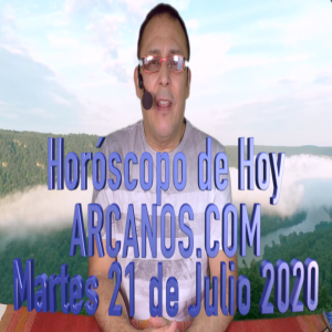 HOROSCOPO DE HOY de ARCANOS.COM - Martes 21 de Julio de 2020