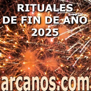 RITUALES FIN DE AÑO 2025 DE ARCANOS.COM