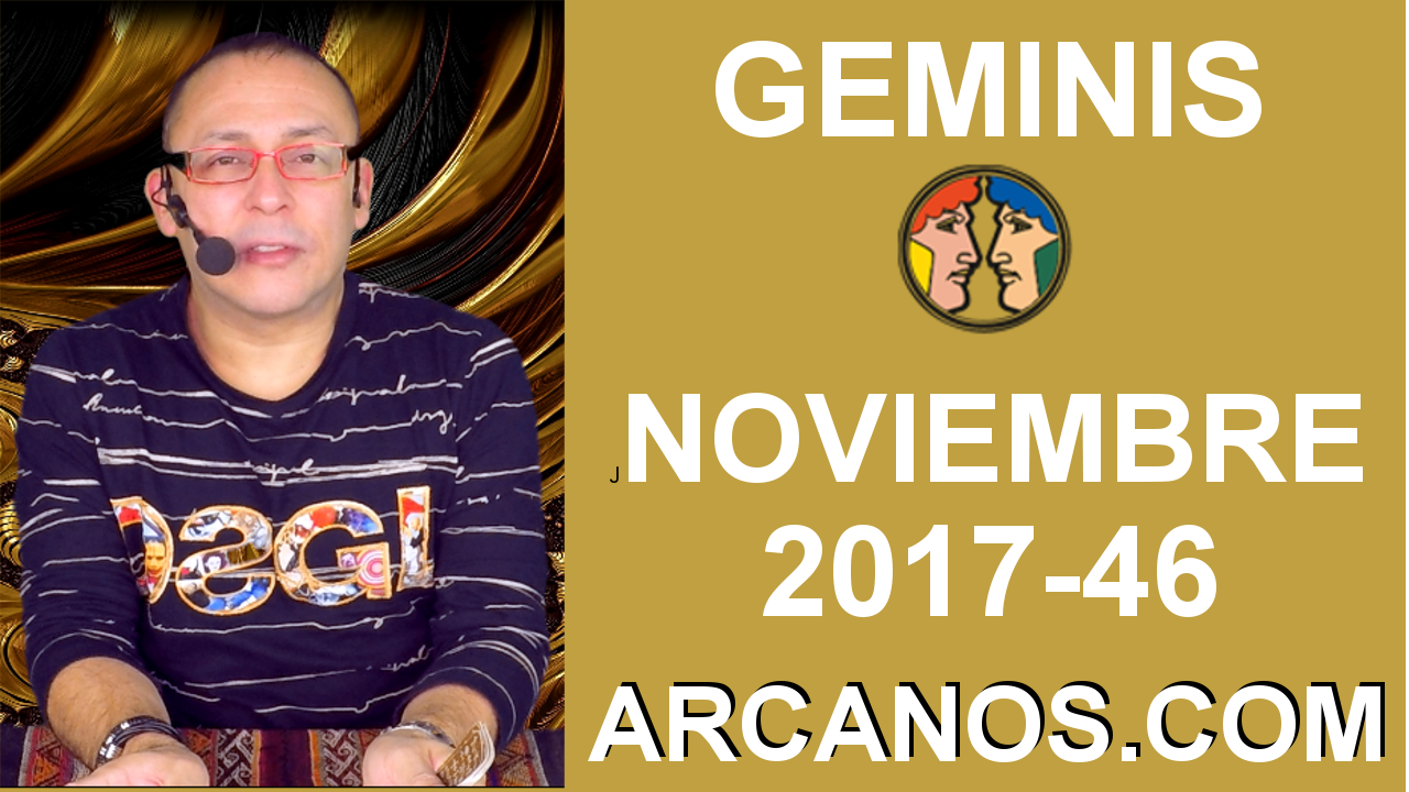 GEMINIS NOVIEMBRE 2017-12 al 18 de Nov 2017-Amor Solteros Parejas Dinero Trabajo-ARCANOS.COM