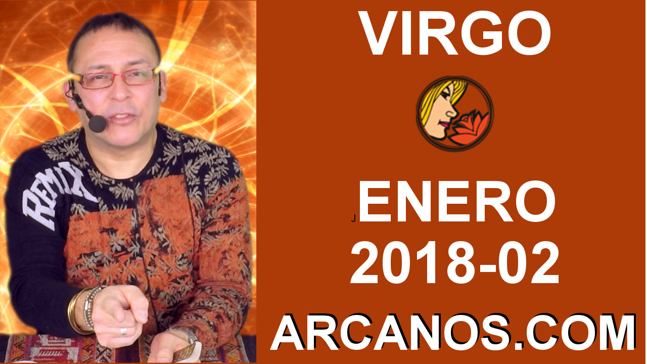 VIRGO ENERO 2018_02-7 al 13 Ene 2018-Amor Solteros Parejas Dinero Trabajo-ARCANOS.COM