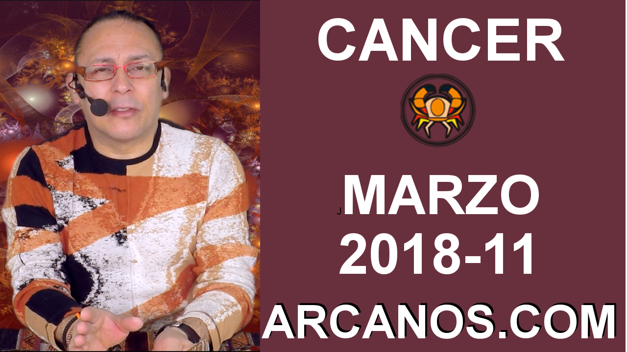 CANCER MARZO 2018-11-11 al 17 Mar 2018-Amor Solteros Parejas Dinero Trabajo-ARCANOS.COM