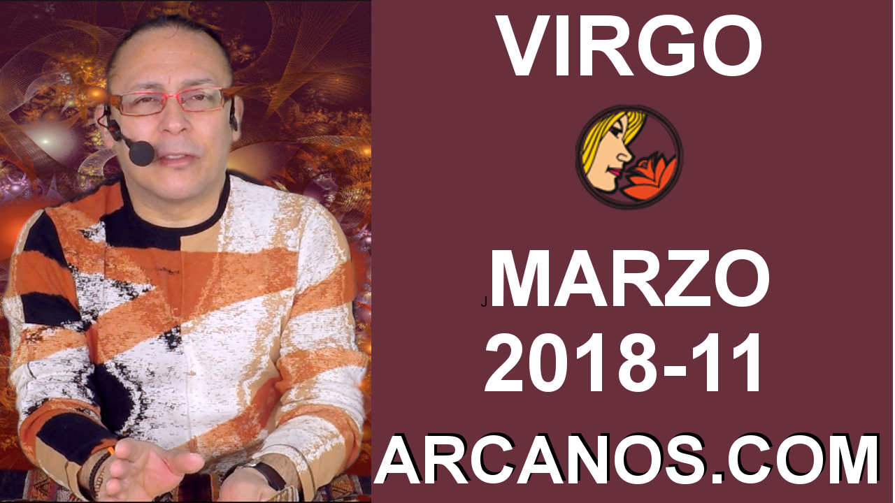 VIRGO MARZO 2018-11-11 al 17 Mar 2018-Amor Solteros Parejas Dinero Trabajo-ARCANOS.COM