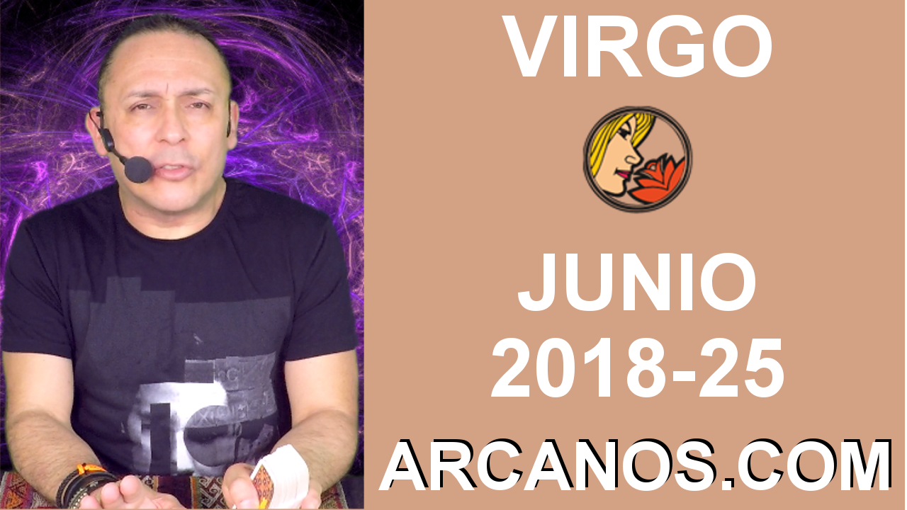 HOROSCOPO VIRGO-Semana 2018-25-Del 17 al 23 de junio de 2018-ARCANOS.COM