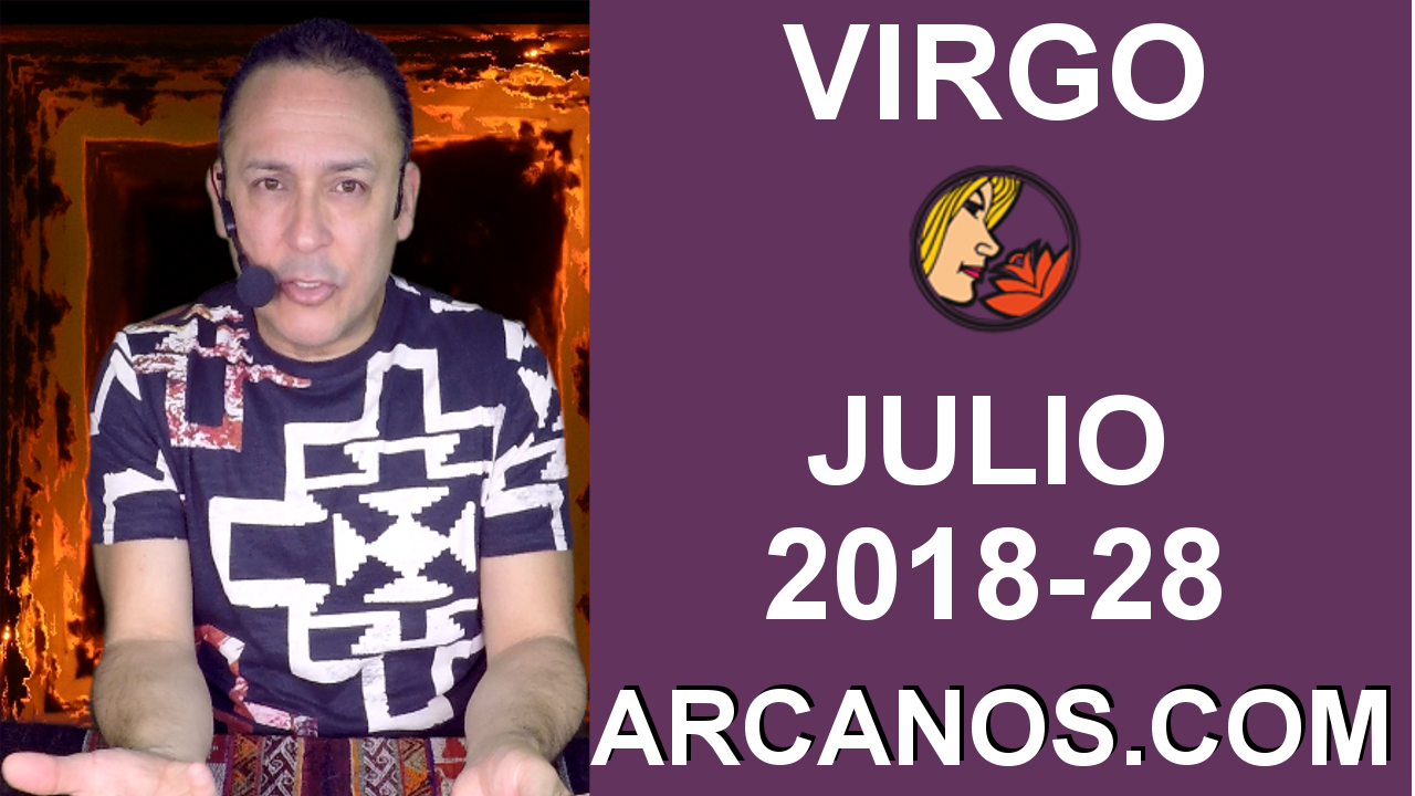 HOROSCOPO VIRGO-Semana 2018-28-Del 8 al 14 de julio de 2018-ARCANOS.COM
