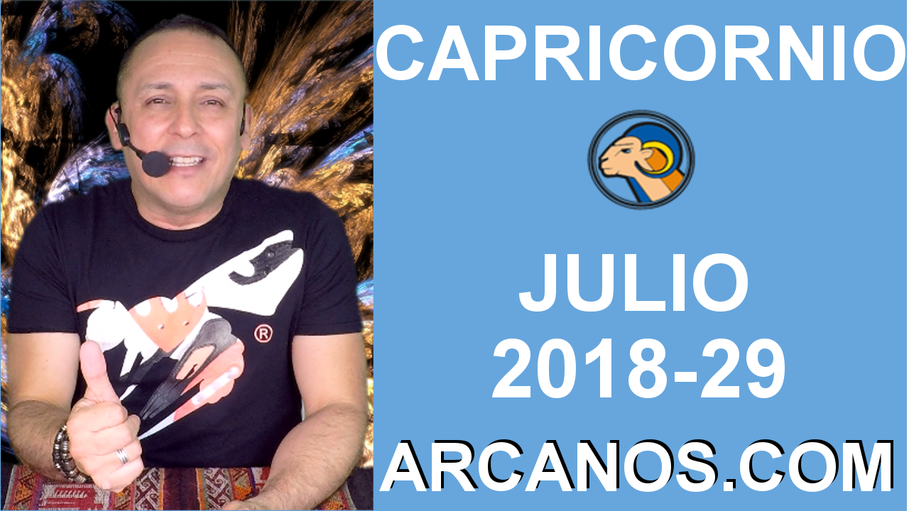HOROSCOPO CAPRICORNIO-Semana 2018-29-Del 15 al 21 de julio de 2018-ARCANOS.COM