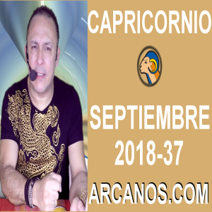 HOROSCOPO CAPRICORNIO-Semana 2018-37-Del 9 al 15 de septiembre de 2018-ARCANOS.COM