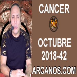 HOROSCOPO CANCER-Semana 2018-42-Del 14 al 20 de octubre de 2018-ARCANOS.COM