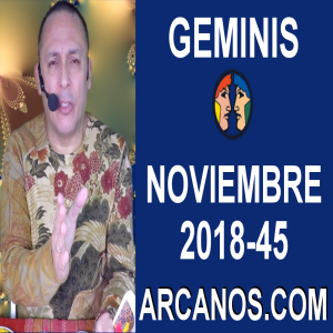 HOROSCOPO GEMINIS-Semana 2018-45-Del 4 al 10 de noviembre de 2018-ARCANOS.COM