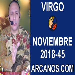 HOROSCOPO VIRGO-Semana 2018-45-Del 4 al 10 de noviembre de 2018-ARCANOS.COM