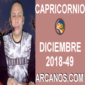 HOROSCOPO CAPRICORNIO-Semana 2018-49-Del 2 al 8 de diciembre de 2018-ARCANOS.COM