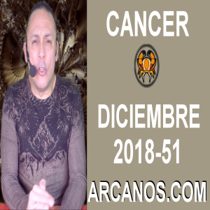 HOROSCOPO CANCER-Semana 2018-51-Del 16 al 22 de diciembre de 2018-ARCANOS.COM