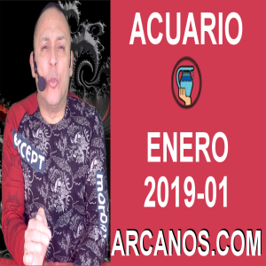 HOROSCOPO ACUARIO-Semana 2019-01-Del 30 de diciembre de 2018 al 5 de enero de 2019-ARCANOS.COM
