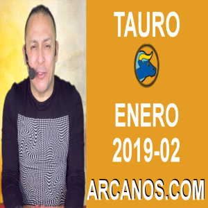 HOROSCOPO TAURO-Semana 2019-02-Del 6 al 12 de enero de 2019-ARCANOS.COM