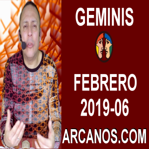 HOROSCOPO GEMINIS-Semana 2019-06-Del 3 al 9 de febrero de 2019-ARCANOS.COM