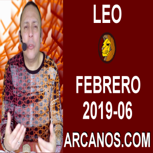 HOROSCOPO LEO-Semana 2019-06-Del 3 al 9 de febrero de 2019-ARCANOS.COM