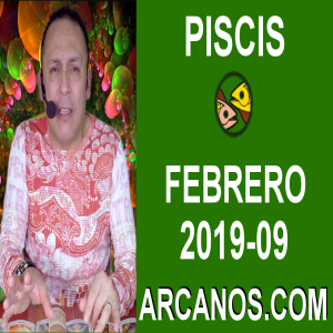 HOROSCOPO PISCIS-Semana 2019-09-Del 24 de febrero al 2 de marzo de 2019-ARCANOS.COM