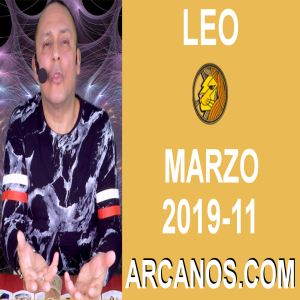 HOROSCOPO LEO-Semana 2019-11-Del 10 al 16 de marzo de 2019-ARCANOS.COM