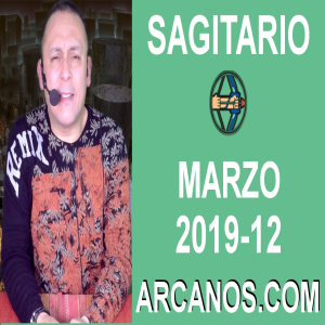 HOROSCOPO SAGITARIO-Semana 2019-12-Del 17 al 23 de marzo de 2019-ARCANOS.COM