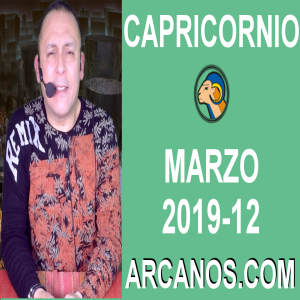 HOROSCOPO CAPRICORNIO-Semana 2019-12-Del 17 al 23 de marzo de 2019-ARCANOS.COM