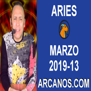 HOROSCOPO ARIES-Semana 2019-13-Del 24 al 30 de marzo de 2019-ARCANOS.COM