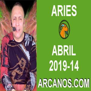 HOROSCOPO ARIES-Semana 2019-14-Del 31 de marzo al 6 de abril de 2019-ARCANOS.COM