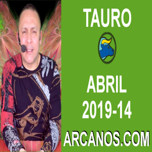 HOROSCOPO TAURO-Semana 2019-14-Del 31 de marzo al 6 de abril de 2019-ARCANOS.COM
