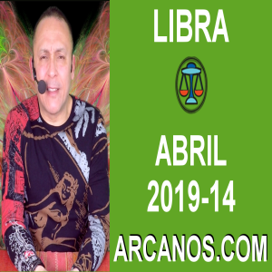 HOROSCOPO LIBRA-Semana 2019-14-Del 31 de marzo al 6 de abril de 2019-ARCANOS.COM