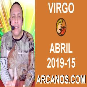 HOROSCOPO VIRGO-Semana 2019-15-Del 7 al 13 de abril de 2019-ARCANOS.COM
