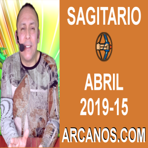 HOROSCOPO SAGITARIO-Semana 2019-15-Del 7 al 13 de abril de 2019-ARCANOS.COM