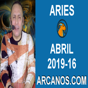 HOROSCOPO ARIES-Semana 2019-16-Del 14 al 20 de abril de 2019-ARCANOS.COM