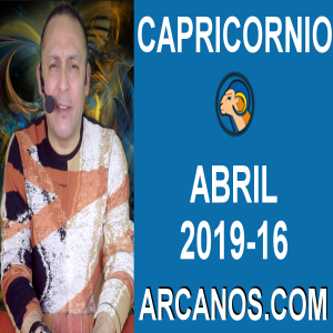 HOROSCOPO CAPRICORNIO-Semana 2019-16-Del 14 al 20 de abril de 2019-ARCANOS.COM