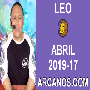 HOROSCOPO LEO-Semana 2019-17-Del 21 al 27 de abril de 2019-ARCANOS.COM