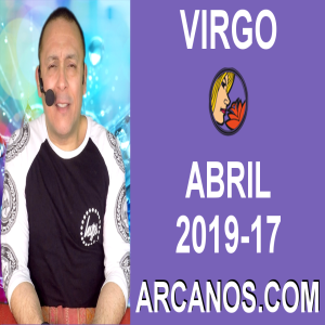 HOROSCOPO VIRGO-Semana 2019-17-Del 21 al 27 de abril de 2019-ARCANOS.COM