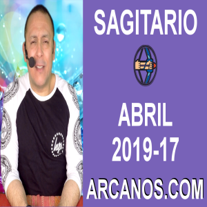 HOROSCOPO SAGITARIO-Semana 2019-17-Del 21 al 27 de abril de 2019-ARCANOS.COM