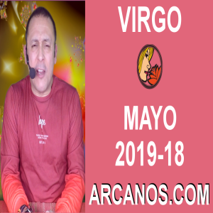 HOROSCOPO VIRGO-Semana 2019-18-Del 28 de abril al 4 de mayo de 2019-ARCANOS.COM