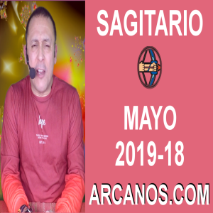 HOROSCOPO SAGITARIO-Semana 2019-18-Del 28 de abril al 4 de mayo de 2019-ARCANOS.COM