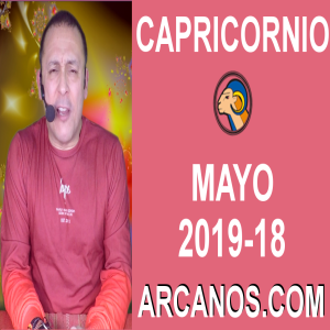 HOROSCOPO CAPRICORNIO-Semana 2019-18-Del 28 de abril al 4 de mayo de 2019-ARCANOS.COM