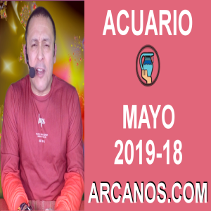 HOROSCOPO ACUARIO-Semana 2019-18-Del 28 de abril al 4 de mayo de 2019-ARCANOS.COM