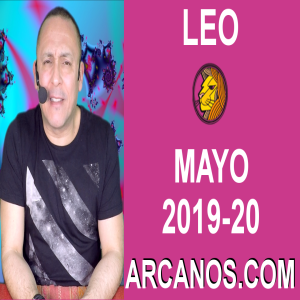 HOROSCOPO LEO-Semana 2019-20-Del 12 al 18 de mayo de 2019-ARCANOS.COM