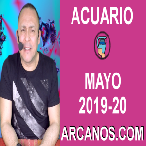 HOROSCOPO ACUARIO-Semana 2019-20-Del 12 al 18 de mayo de 2019-ARCANOS.COM