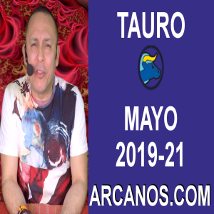 HOROSCOPO TAURO-Semana 2019-21-Del 19 al 25 de mayo de 2019-ARCANOS.COM