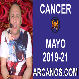 HOROSCOPO CANCER-Semana 2019-21-Del 19 al 25 de mayo de 2019-ARCANOS.COM